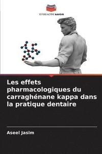 bokomslag Les effets pharmacologiques du carraghnane kappa dans la pratique dentaire