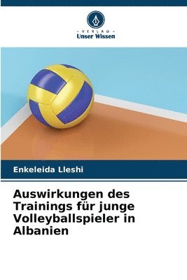 bokomslag Auswirkungen des Trainings fr junge Volleyballspieler in Albanien