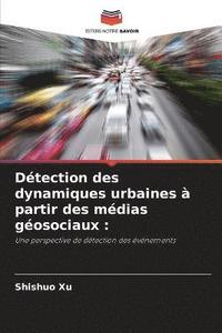bokomslag Detection des dynamiques urbaines a partir des medias geosociaux