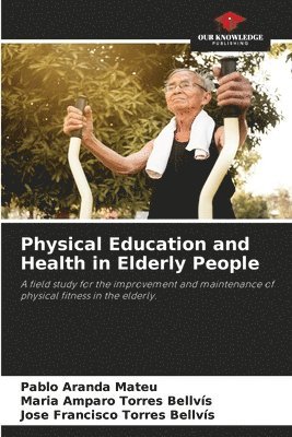 Physical Education and Health in Elderly People 1