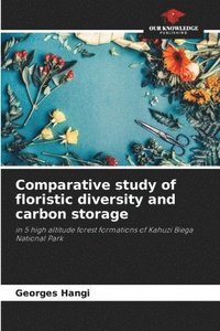 bokomslag Comparative study of floristic diversity and carbon storage