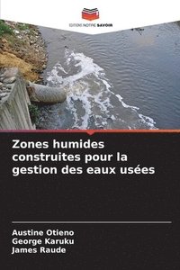bokomslag Zones humides construites pour la gestion des eaux uses