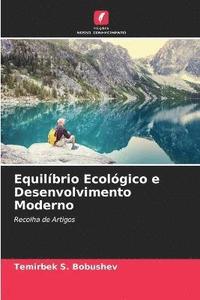 bokomslag Equilibrio Ecologico e Desenvolvimento Moderno