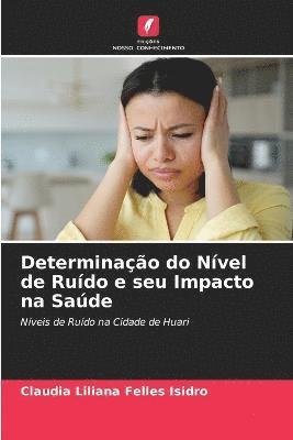 bokomslag Determinao do Nvel de Rudo e seu Impacto na Sade