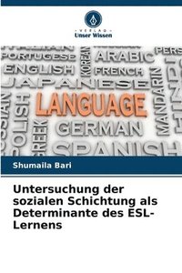 bokomslag Untersuchung der sozialen Schichtung als Determinante des ESL-Lernens