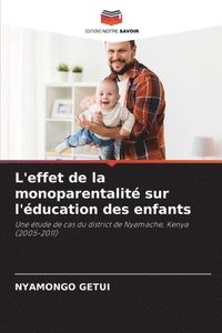 bokomslag L'effet de la monoparentalit sur l'ducation des enfants