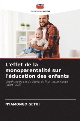 L'effet de la monoparentalit sur l'ducation des enfants 1