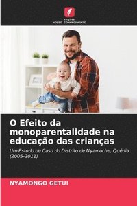 bokomslag O Efeito da monoparentalidade na educao das crianas