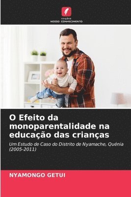 bokomslag O Efeito da monoparentalidade na educao das crianas