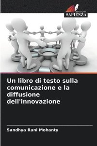 bokomslag Un libro di testo sulla comunicazione e la diffusione dell'innovazione
