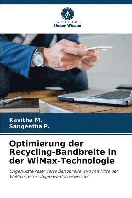 bokomslag Optimierung der Recycling-Bandbreite in der WiMax-Technologie
