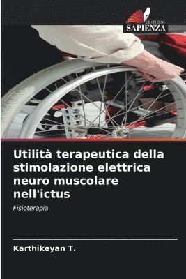 Utilit terapeutica della stimolazione elettrica neuro muscolare nell'ictus 1