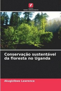 bokomslag Conservao sustentvel da floresta no Uganda