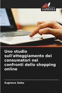 bokomslag Uno studio sull'atteggiamento dei consumatori nei confronti dello shopping online