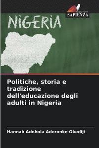 bokomslag Politiche, storia e tradizione dell'educazione degli adulti in Nigeria