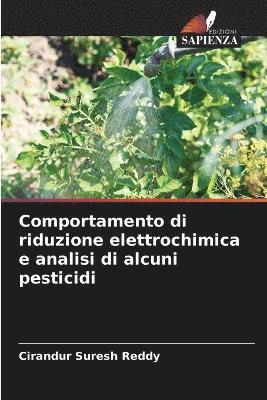 Comportamento di riduzione elettrochimica e analisi di alcuni pesticidi 1