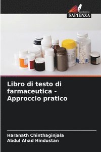 bokomslag Libro di testo di farmaceutica - Approccio pratico