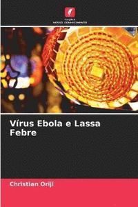 bokomslag Vrus Ebola e Lassa Febre
