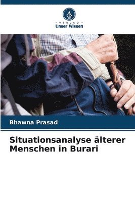 Situationsanalyse lterer Menschen in Burari 1