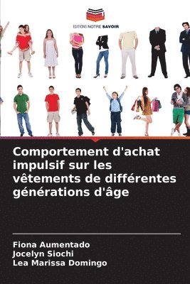 bokomslag Comportement d'achat impulsif sur les vtements de diffrentes gnrations d'ge