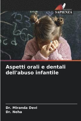 bokomslag Aspetti orali e dentali dell'abuso infantile