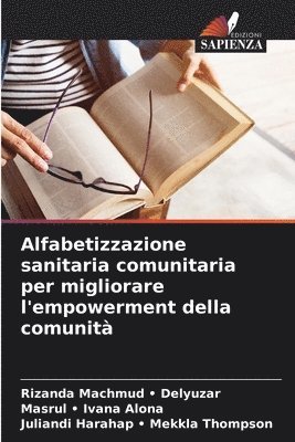 bokomslag Alfabetizzazione sanitaria comunitaria per migliorare l'empowerment della comunit