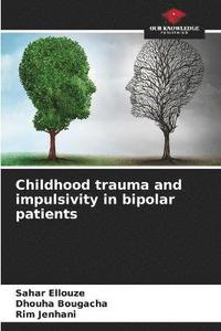 bokomslag Childhood trauma and impulsivity in bipolar patients