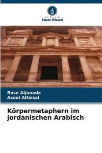 bokomslag Krpermetaphern im jordanischen Arabisch