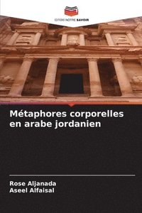 bokomslag Mtaphores corporelles en arabe jordanien