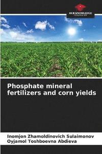 bokomslag Phosphate mineral fertilizers and corn yields