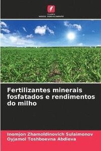 bokomslag Fertilizantes minerais fosfatados e rendimentos do milho