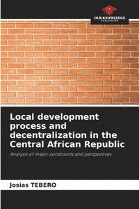 bokomslag Local development process and decentralization in the Central African Republic