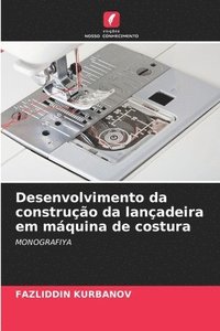 bokomslag Desenvolvimento da construo da lanadeira em mquina de costura