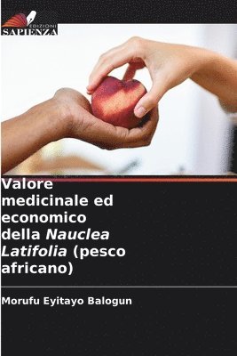 bokomslag Valore medicinale ed economico della Nauclea Latifolia (pesco africano)