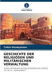 bokomslag Geschichte Der Religisen Und Militrischen Verwaltung
