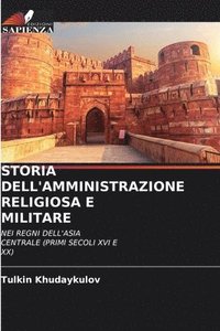bokomslag Storia Dell'amministrazione Religiosa E Militare