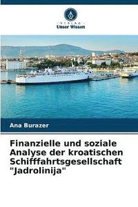 bokomslag Finanzielle und soziale Analyse der kroatischen Schifffahrtsgesellschaft &quot;Jadrolinija&quot;