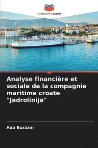 bokomslag Analyse financire et sociale de la compagnie maritime croate &quot;Jadrolinija&quot;