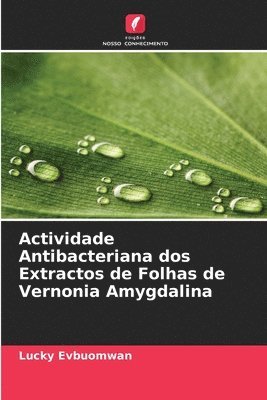 Actividade Antibacteriana dos Extractos de Folhas de Vernonia Amygdalina 1