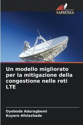 Un modello migliorato per la mitigazione della congestione nelle reti LTE 1