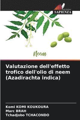 Valutazione dell'effetto trofico dell'olio di neem (Azadirachta indica) 1