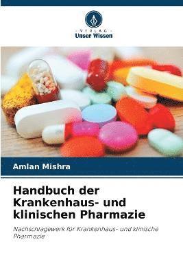 Amlan Mishra - Handbuch der Krankenhaus- und klinischen Pharmazie, Häftad