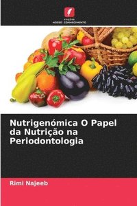bokomslag Nutrigenmica O Papel da Nutrio na Periodontologia