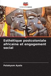 bokomslag Esthtique postcoloniale africaine et engagement social
