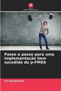 bokomslag Passo a passo para uma implementao bem sucedida do p-FMEA