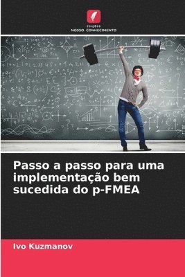 Passo a passo para uma implementao bem sucedida do p-FMEA 1