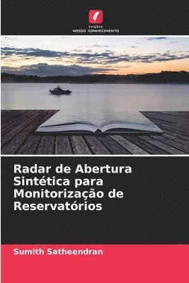 Radar de Abertura Sinttica para Monitorizao de Reservatrios 1