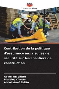 bokomslag Contribution de la politique d'assurance aux risques de scurit sur les chantiers de construction