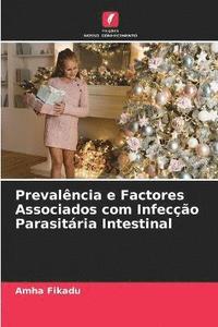 bokomslag Prevalncia e Factores Associados com Infeco Parasitria Intestinal