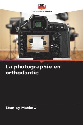 La photographie en orthodontie 1